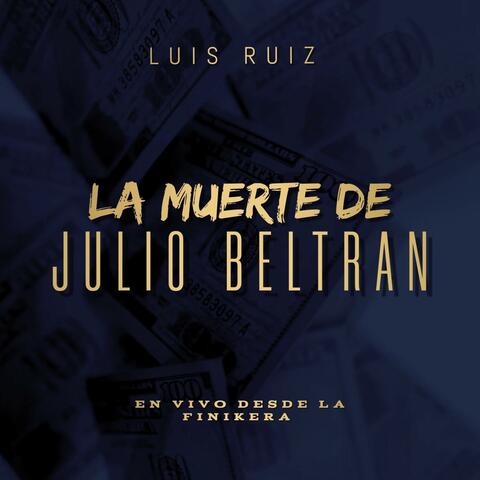 La Muerte De Julio Beltran (En Vivo) (En vivo)