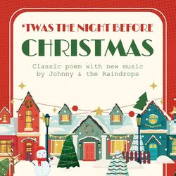 'Twas the night before Christmas