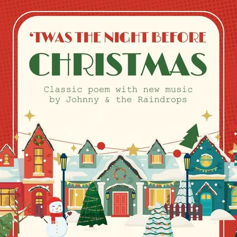 'Twas the night before Christmas