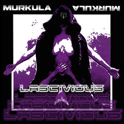 LASCIVIOUS
