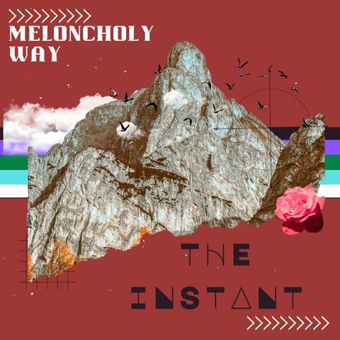 Meloncholy Way