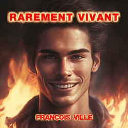 RAREMENT VIVANT