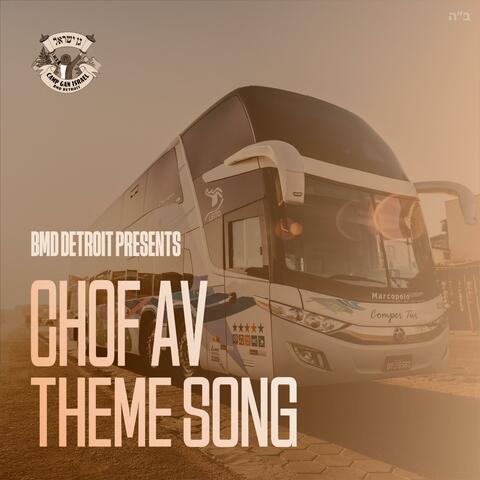 Chof Av Theme Song