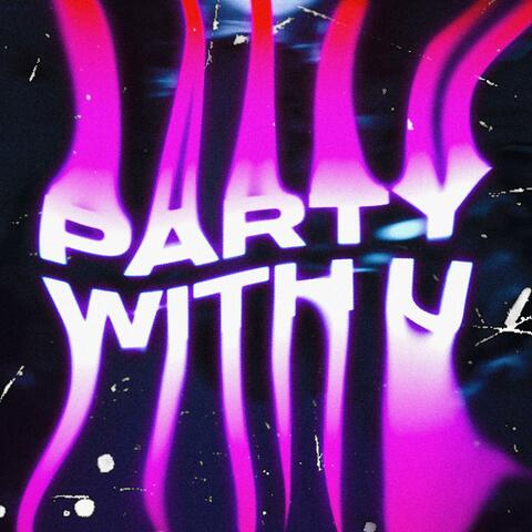 PARTY WITH U