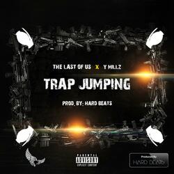 Trap Jumping (feat. Y Millz)