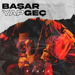 BAŞAR YAP GEÇ