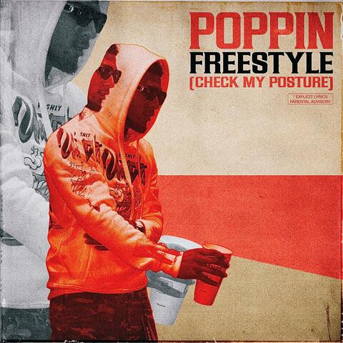 POPPIN FREESTYLE (CHECK MY POSTURE)