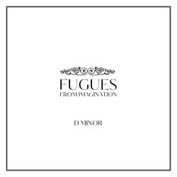 Fugue From Imagination: D Minor