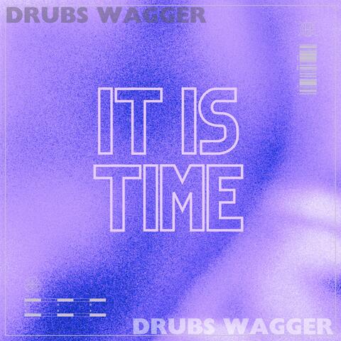 It Is Time