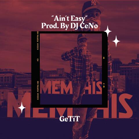 Ain't Easy (feat. GeTiT)