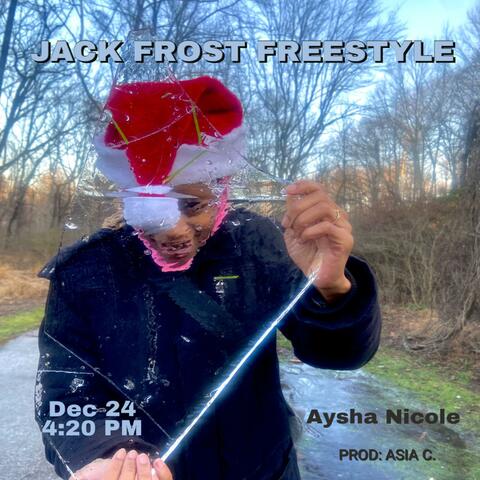 Jack Frost Freestyle (feat. Asia C.)