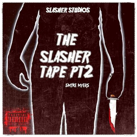 THE SLASHER TAPE PART 2