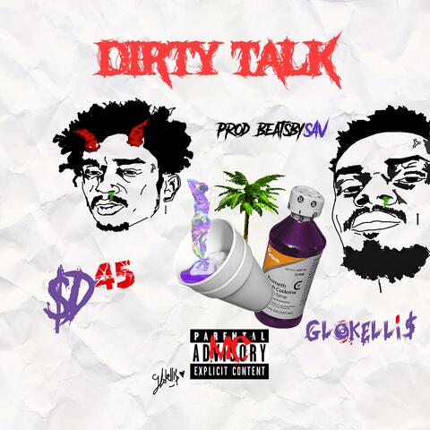 Dirty Talk (feat. $D)