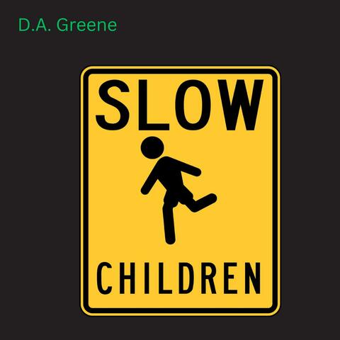 Slow Children