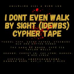 I DONT EVEN WALK BY SIGHT (IDEWBS) PART 2 (feat. TuKool Tiff, itsIMANI, Saint Patrik, GLO & Gifted Hands)