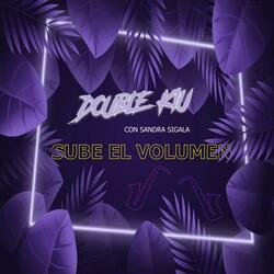 Sube el Volumen (Con Sandra Sigala)