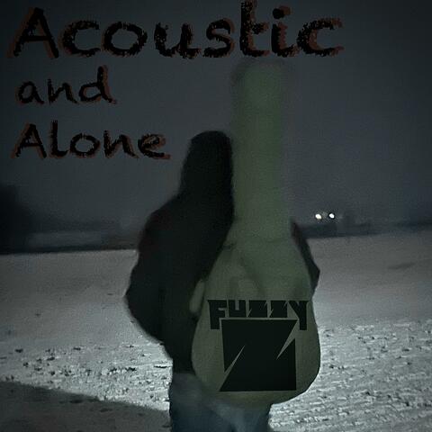 Acoustic and Alone
