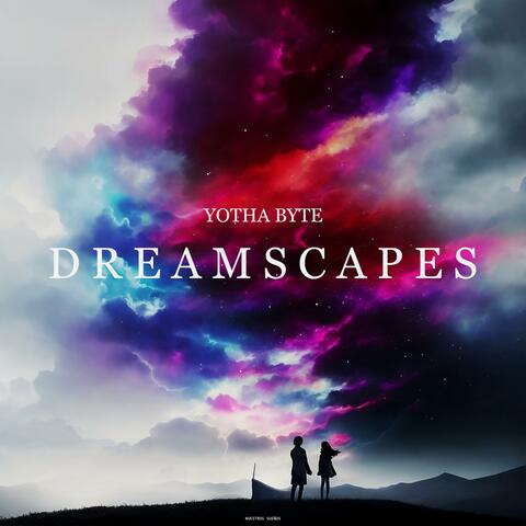 Dreamscapes