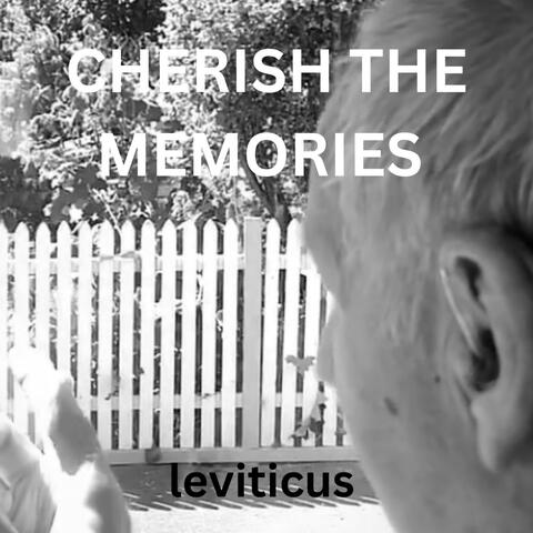 CHERISH THE MEMORIES