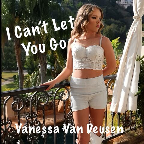 I Can't Let You Go
