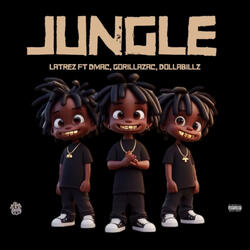Jungle (feat. DMAC, GorillaZac & Dolla Billz)
