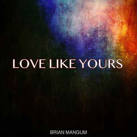 Love Like Yours
