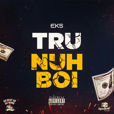 Tru Nuh Boi (feat. EKS)