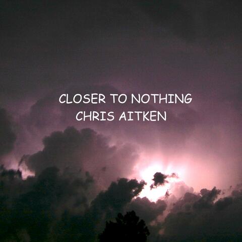Closer to nothing