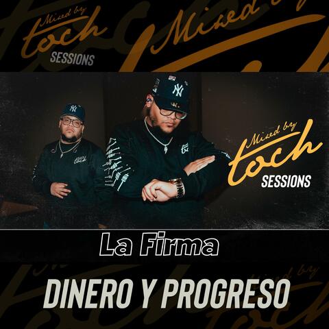 Mixed By Toch Sessions: Dinero y Progreso (feat. La Firma)