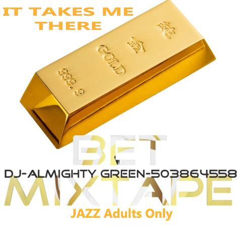 IT TAKES ME THERE (feat. ALMIGHTYGREEN) [Radio Edit]