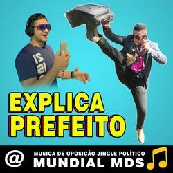 Explica Prefeito Musica de oposição Jingle politico (feat. secretario do prefeito)