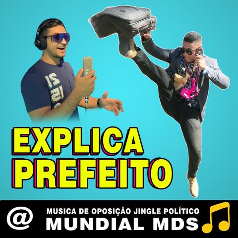 Explica Prefeito Musica de oposição Jingle politico (feat. secretario do prefeito)