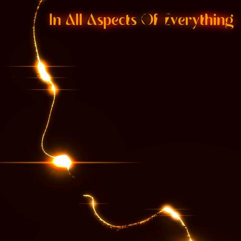 In All Aspects Of Everything