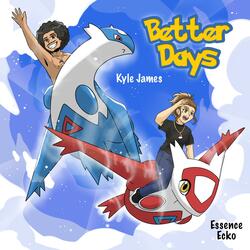 Better Days (feat. Essence Ecko)