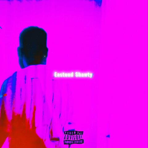eastend shawty (chopped)