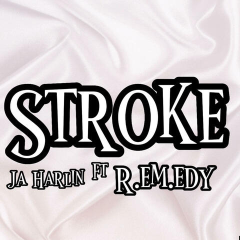 Stroke (feat. r.em.edy)