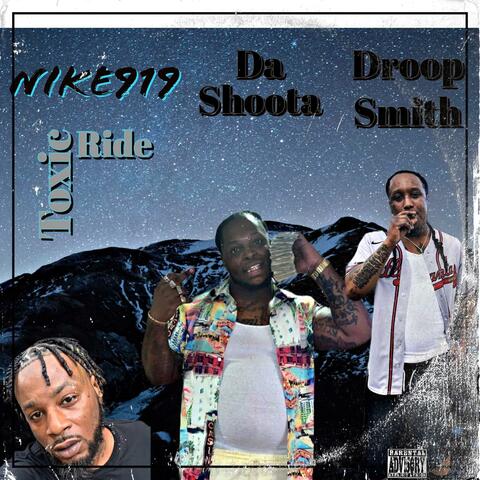Toxic Ride (feat. Da Shoota & Droop Smith)