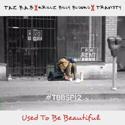 Used to be beautiful (feat. Travisty & Young Taz)