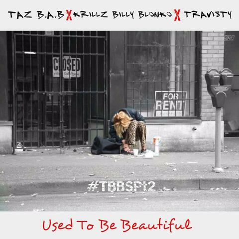 Used to be beautiful (feat. Travisty & Young Taz)