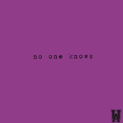 no one knows