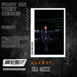 Foot On They Necks "The Remix" (feat. Connie Diiamond)