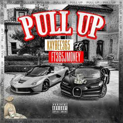 Pull up (feat. 365 jmoney)