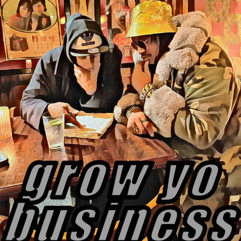 Grow Yo Bizness (feat. Innosint)