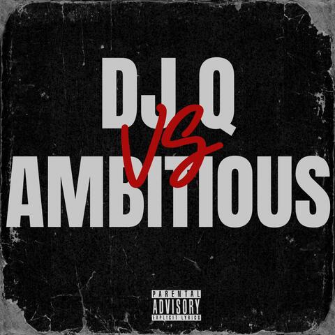 Dj Q Vs Ambitious (feat. Dj Q)