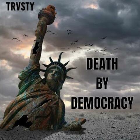 DEATH BY DEMOCRACY