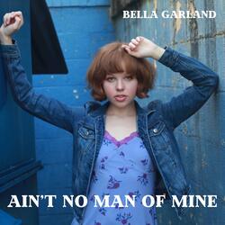 Ain't No Man Of Mine