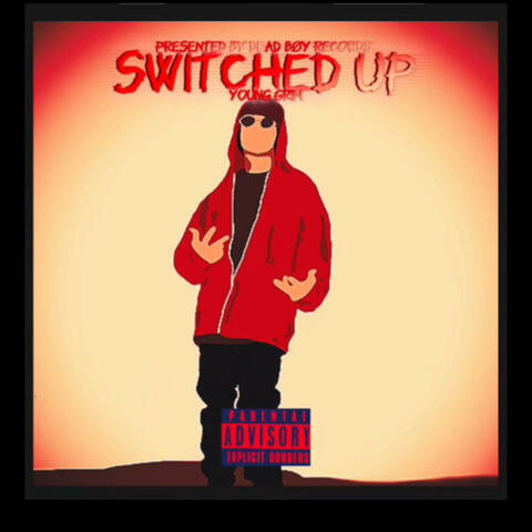 Switched up