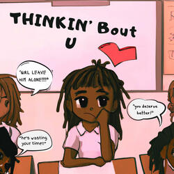 Thinkin' Bout U