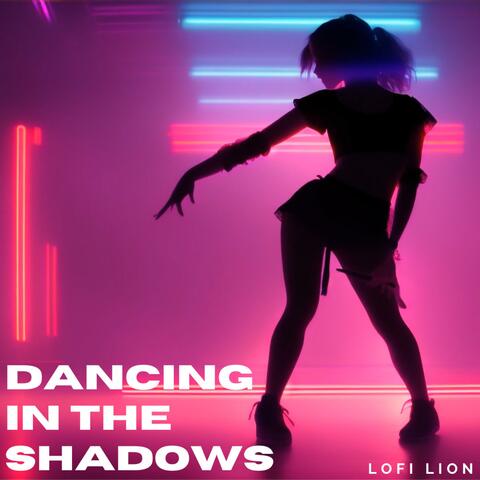 Dancing in the Shadows