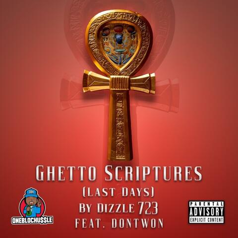 Ghetto Scriptures (Last Days) (feat. DonTwon)
